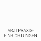 ARZTPRAXIS- EINRICHTUNGEN